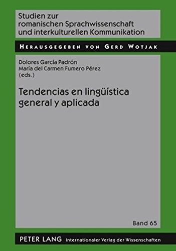 Tendencias En Lingueistica General y Aplicada (Studien Zur Romanischen Sprachwissenschaft Und Interkulturel) Books