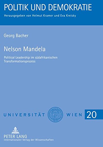 Nelson Mandela: Political Leadership Im Suedafrikanischen Transformationsprozess (Politik Und Demokratie) Books