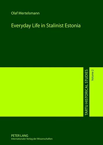 Everyday Life in Stalinist Estonia (Tartu Historical Studies) Books