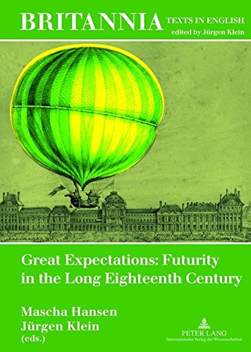 Great Expectations: Futurity in the Long Eighteenth Century (Britannia) Books