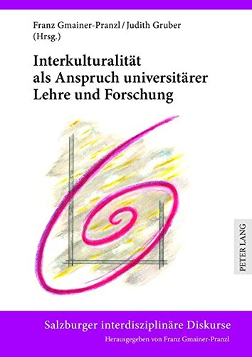 Interkulturalitaet ALS Anspruch Universitaerer Lehre Und Forschung (Salzburger Interdisziplinaere Diskurse) Books