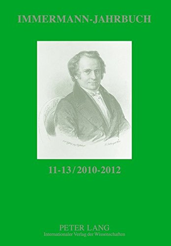 Immermann-Jahrbuch 11-13 / 2010-2012: Beitraege Zur Literatur- Und Kulturgeschichte Zwischen 1815 Und 1840 Books
