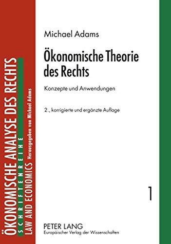 Oekonomische Theorie Des Rechts: Konzepte Und Anwendungen (Schriftenreihe Oekonomische Analyse Des Rechts. Law and Econ) Books