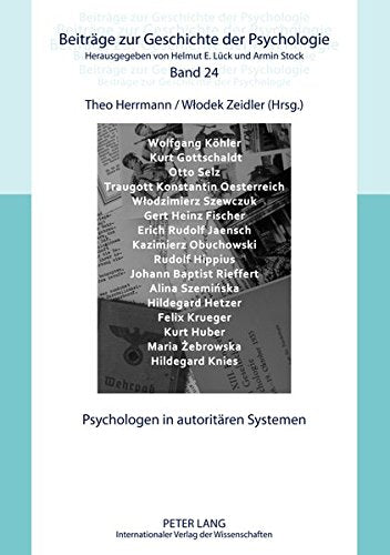 Psychologen in Autoritaeren Systemen (Beitraege Zur Geschichte der Psychologie) Books