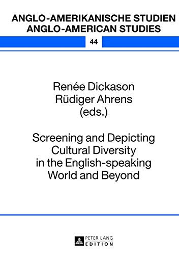 Screening and Depicting Cultural Diversity in the English-Speaking World and Beyond (Anglo-Amerikanische Studien / Anglo-American Studies) Books