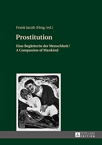 Prostitution: Eine Begleiterin Der Menschheit/A Companion of Mankind Books