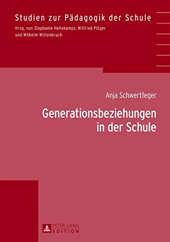 Generationsbeziehungen in Der Schule (Studien Zur Paedagogik der Schule) Books
