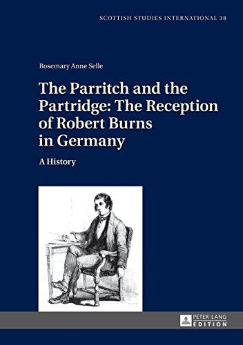 The Parritch and the Partridge: The Reception of Robert Burns in Germany: A History- 2nd Revised and Augmented Edition (Scottish Studies International - Publications of the Scottis) Books