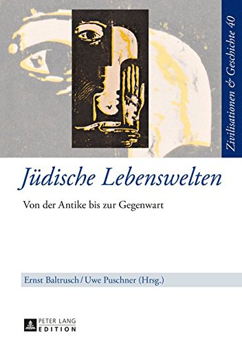 Juedische Lebenswelten: Von Der Antike Bis Zur Gegenwart (Zivilisationen & Geschichte / Civilizations & History / Civi) Books
