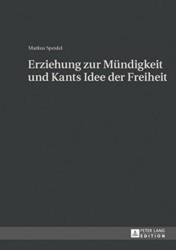 Erziehung Zur Muendigkeit Und Kants Idee Der Freiheit Books