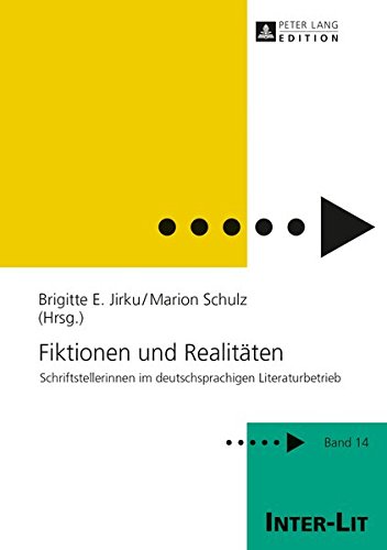 Fiktionen Und Realitaeten: Schriftstellerinnen Im Deutschsprachigen Literaturbetrieb (Inter-Lit) Books