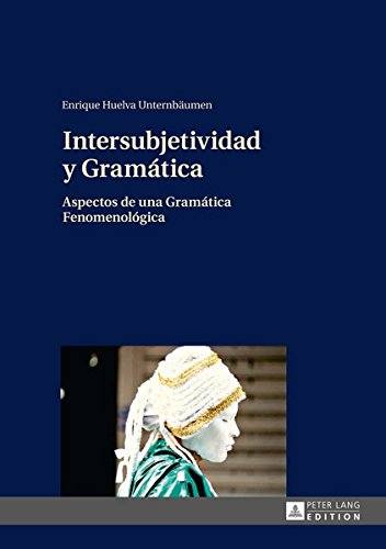 Intersubjetividad y Gramatica: Aspectos de Una Gramatica Fenomenologica Books