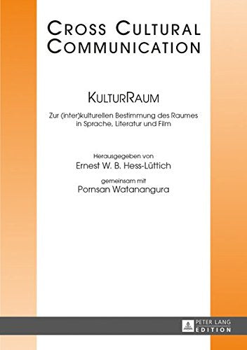 Kulturraum: Zur (Inter)Kulturellen Bestimmung Des Raumes in Sprache, Literatur Und Film (Cross-Cultural Communication) Books