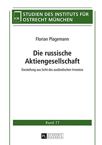 Die Russische Aktiengesellschaft: Darstellung Aus Sicht Des Auslaendischen Investors (Studien Des Instituts Fuer Ostrecht Muenchen) Books
