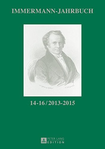 Immermann-Jahrbuch 14-16 / 2013-2015: Beitraege Zur Literatur- Und Kulturgeschichte Zwischen 1815 Und 1840. Zeitschriften Und Journale 1815-1840 Books