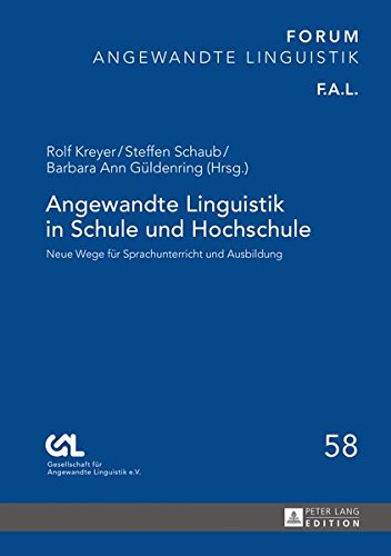 Angewandte Linguistik in Schule Und Hochschule: Neue Wege Fuer Sprachunterricht Und Ausbildung (Forum Angewandte Linguistik - F.A.L.) Books