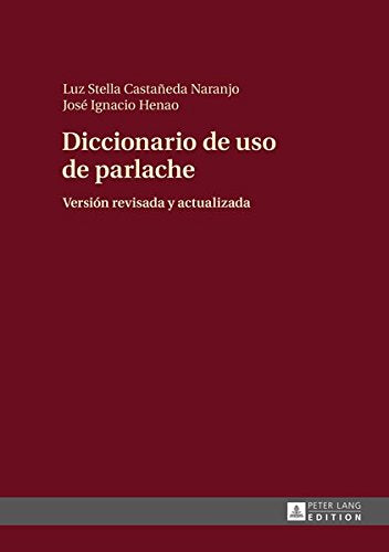 Diccionario de USO de Parlache: Version Revisada y Actualizada Books