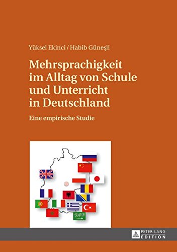 Mehrsprachigkeit Im Alltag Von Schule Und Unterricht in Deutschland: Eine Empirische Studie Books