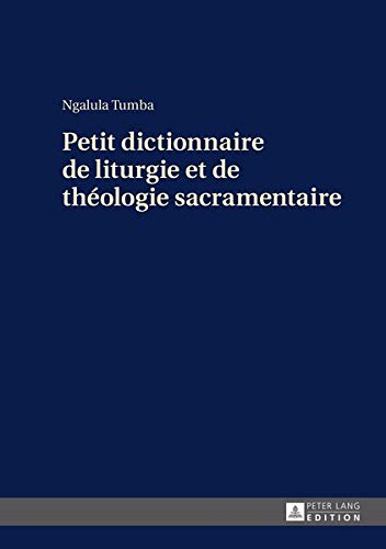 Petit Dictionnaire de Liturgie Et de Theologie Sacramentaire Books