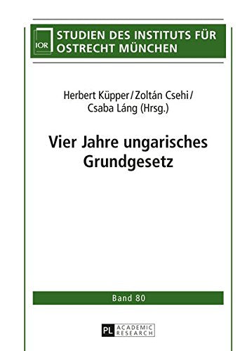 Vier Jahre Ungarisches Grundgesetz (Studien Des Instituts Fuer Ostrecht Muenchen) Books