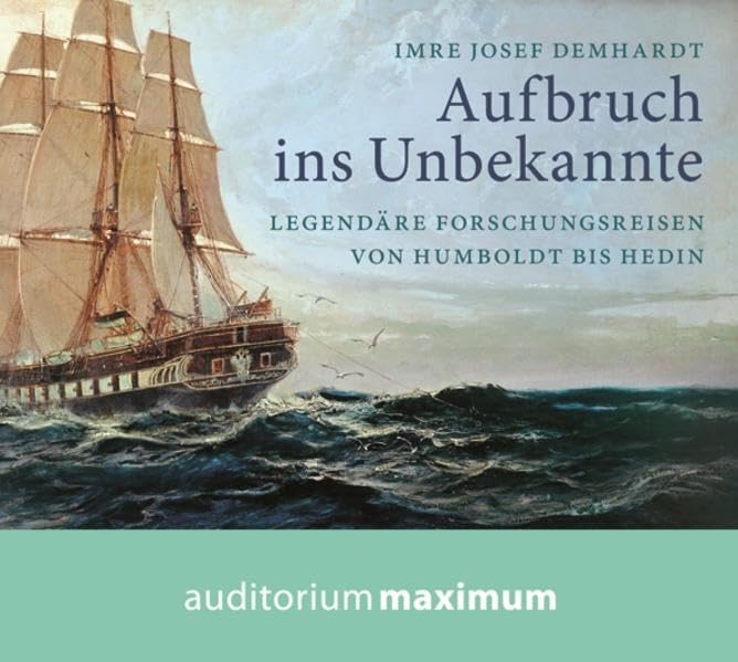 Aufbruch ins Unbekannte: Legendäre Forschungsreisen von Humboldt bis Hedin Geology & Geography