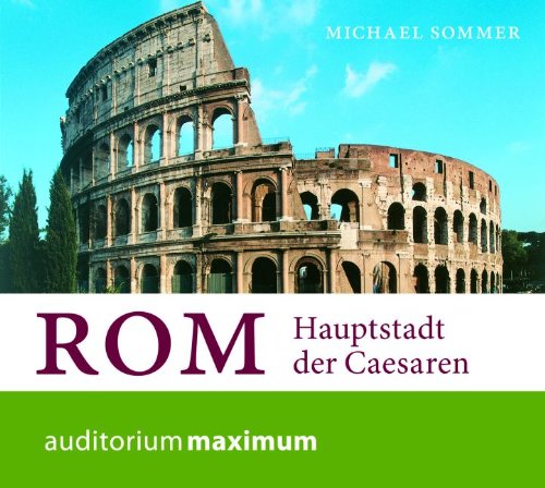 Rom: Hauptstadt der Caesaren Politics & History
