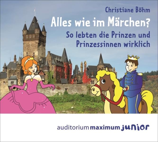 Alles wie im Märchen?: So lebten Prinzen und Prinzessinnen wirklich Politics & History
