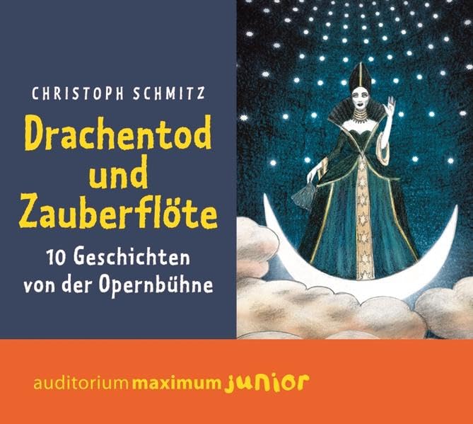 Drachentod und Zauberflöte: 10 Geschichten von der Opernbühne Non-fiction