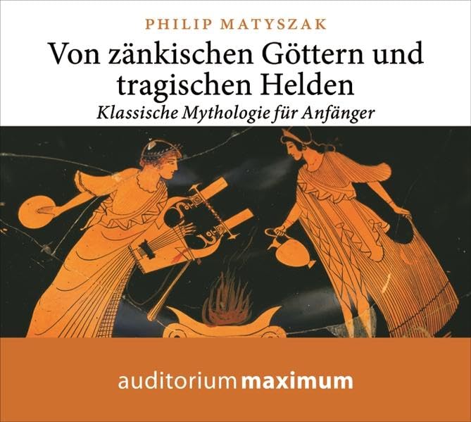 Von zänkischen Göttern und tragischen Helden: Klassische Mythologie für Anfänger Books