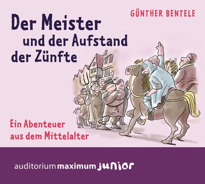 Der Meister und der Aufstand der Zünfte: Ein Abenteuer aus dem Mittelalter Non-fiction