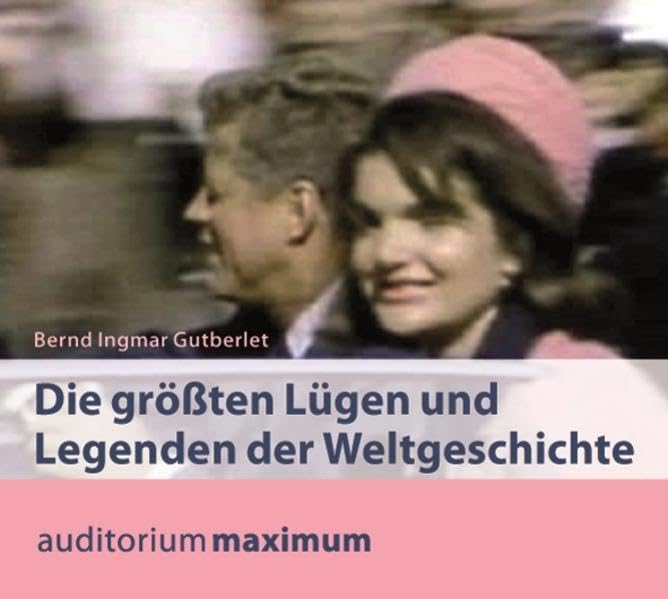 Die größten Lügen und Legenden der Weltgeschichte cd