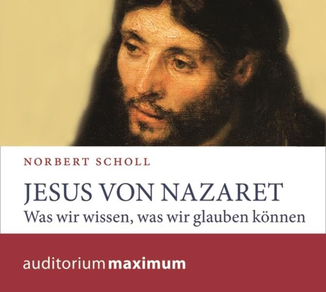 Jesus von Nazaret: Was wir wissen, was wir glauben können Memories