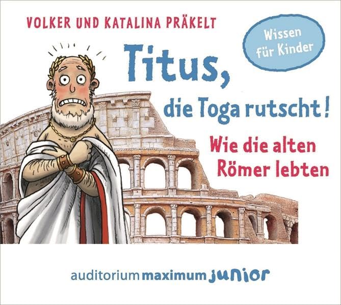 Titus, die Toga rutscht!: Wie die alten Römer lebten Politics & History