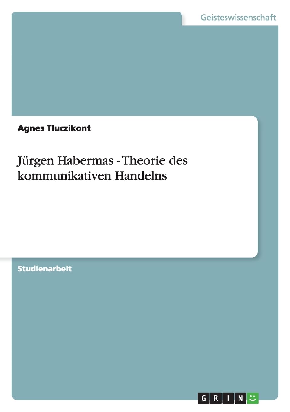 Jürgen Habermas - Theorie des kommunikativen Handelns Law