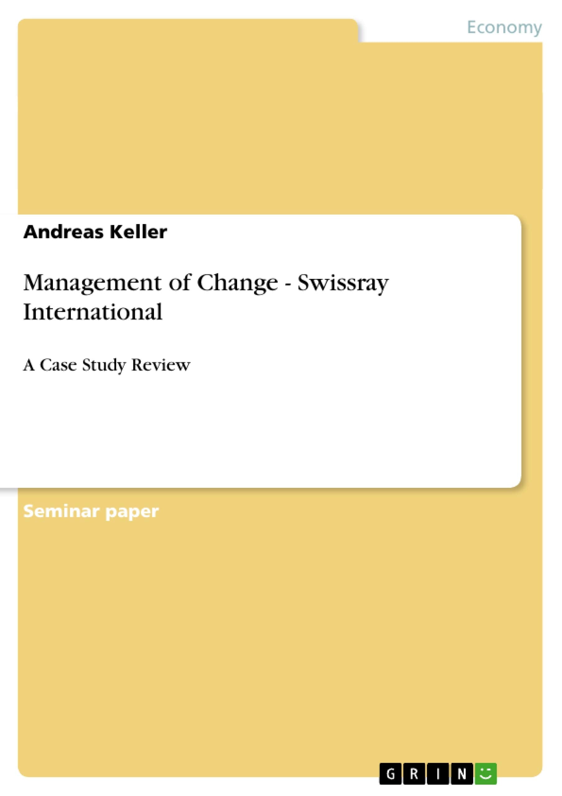 Management of Change - Swissray International: A Case Study Review Law