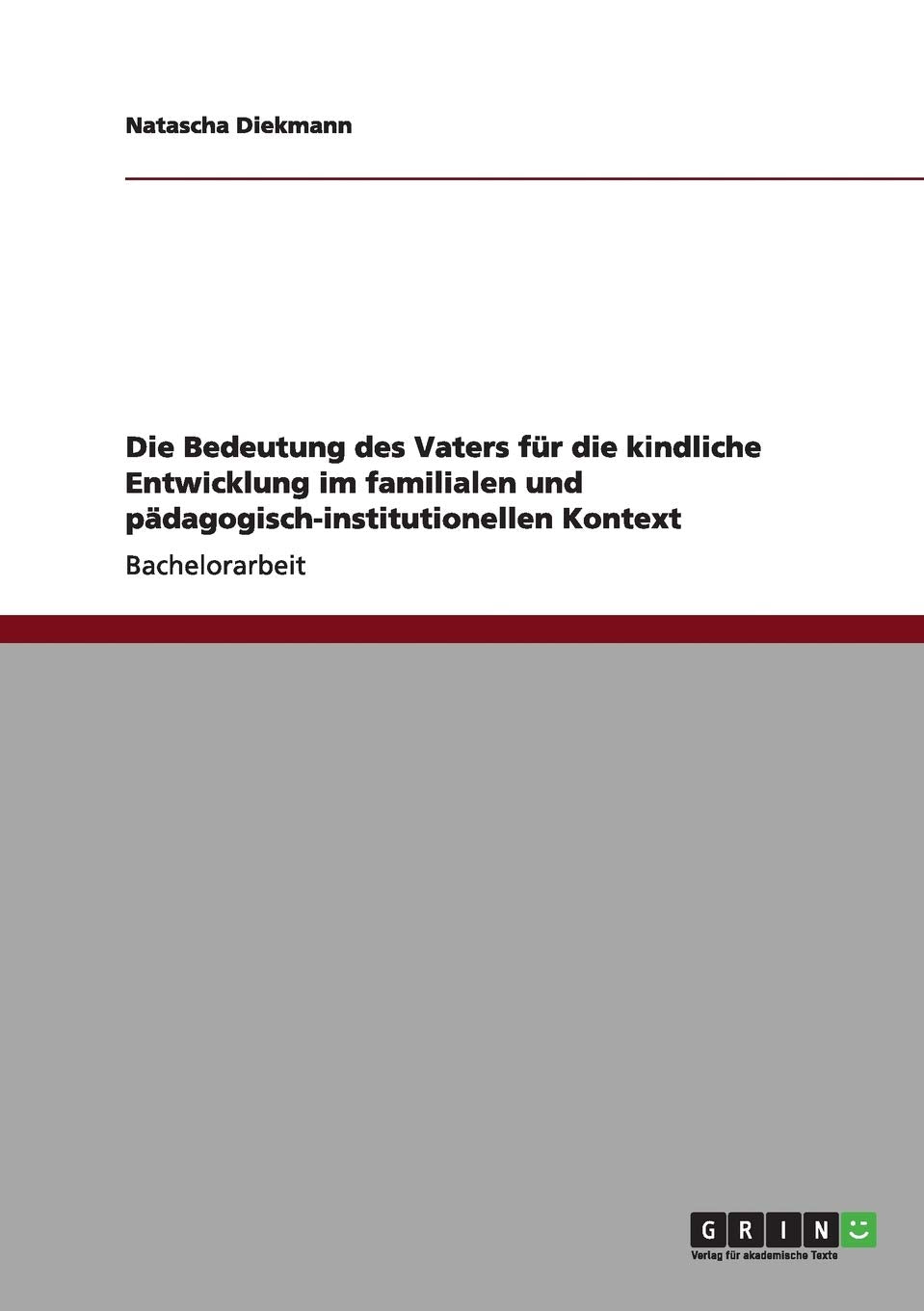 Die Bedeutung des Vaters für die kindliche Entwicklung im familialen und pädagogisch-institutionellen Kontext Study Guides