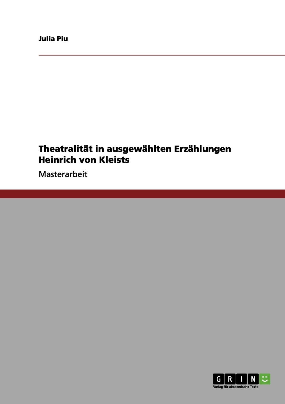Theatralität in ausgewählten Erzählungen Heinrich von Kleists: Magisterarbeit Contemporary literature Books