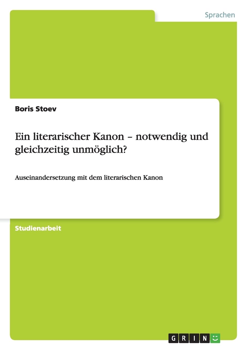 Ein literarischer Kanon - notwendig und gleichzeitig unmöglich?: Auseinandersetzung mit dem literarischen Kanon Contemporary literature