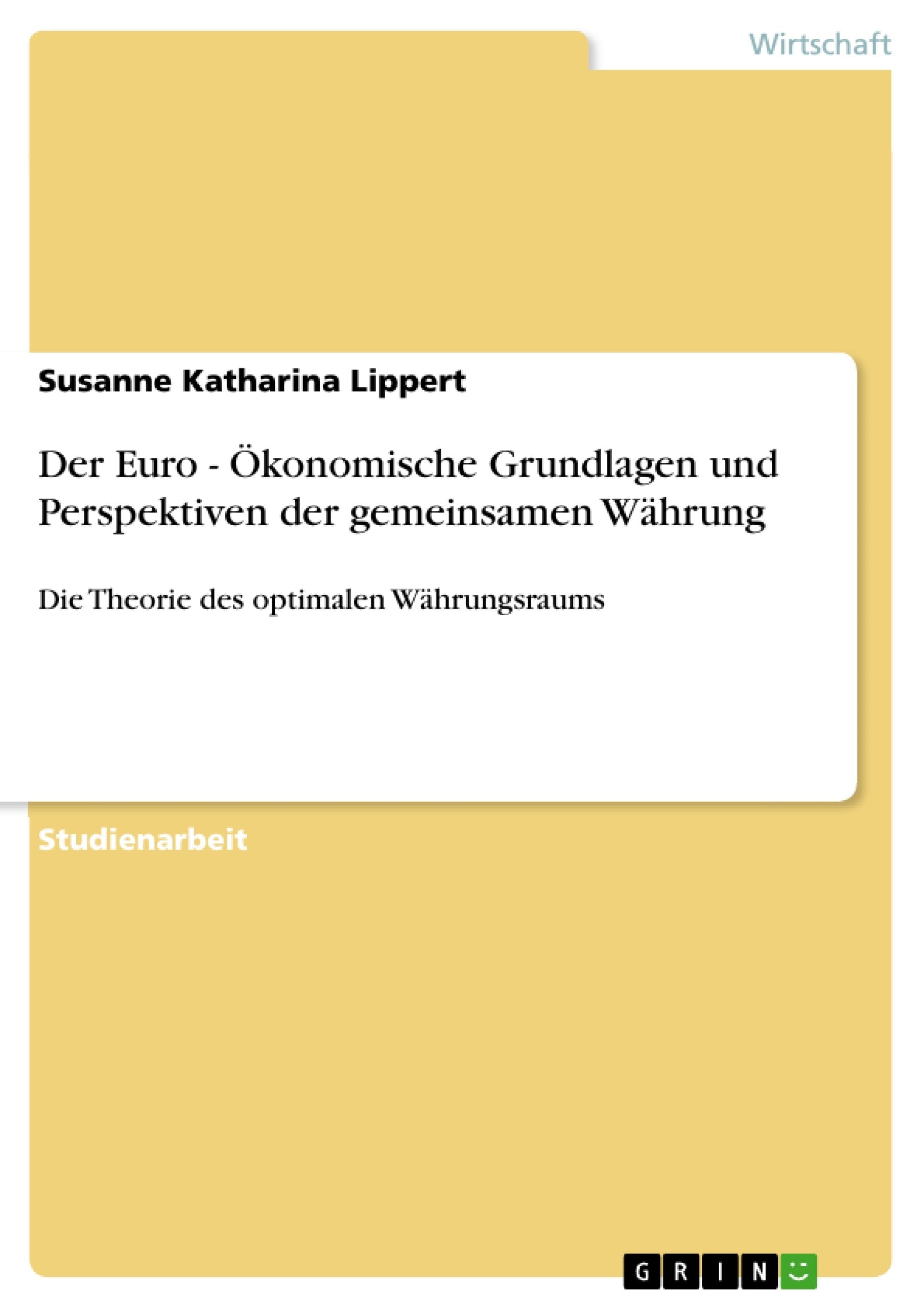 Der Euro - Ökonomische Grundlagen und Perspektiven der gemeinsamen Währung Law