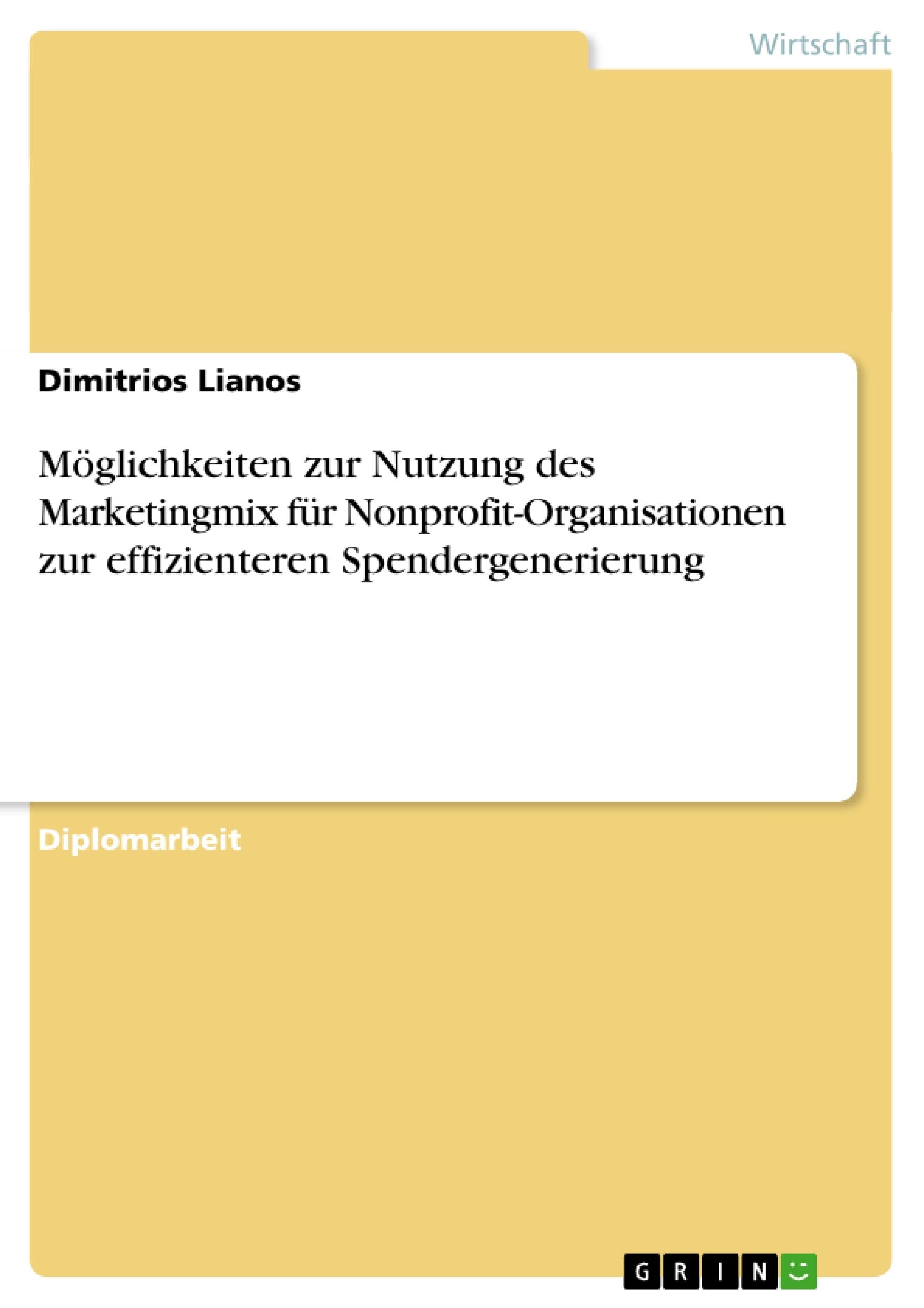 Möglichkeiten zur Nutzung des Marketingmix für Nonprofit-Organisationen zur effizienteren Spendergenerierung Law
