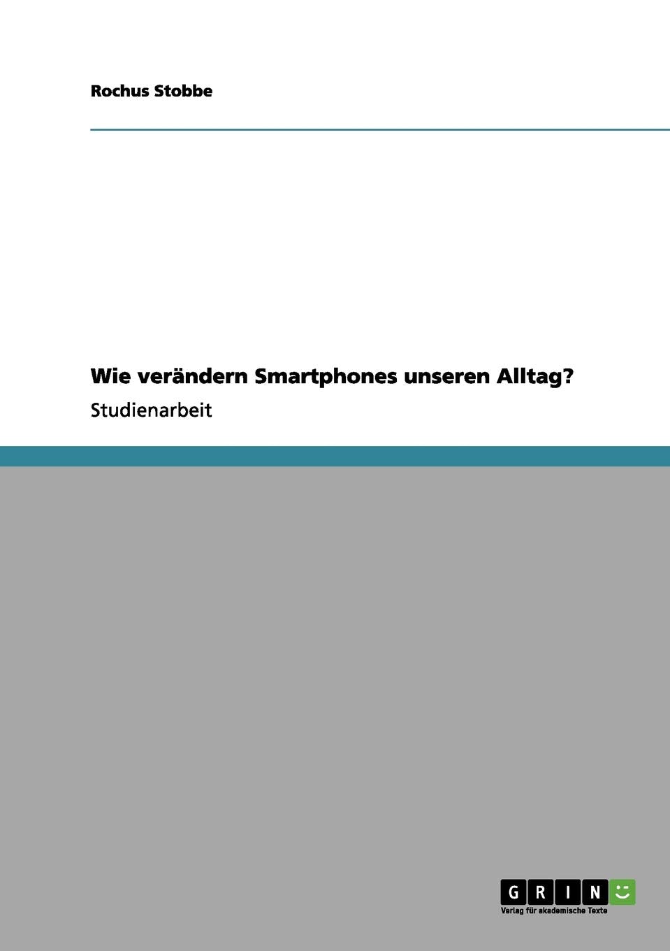 Wie Smartphones unseren Alltag verändern Law