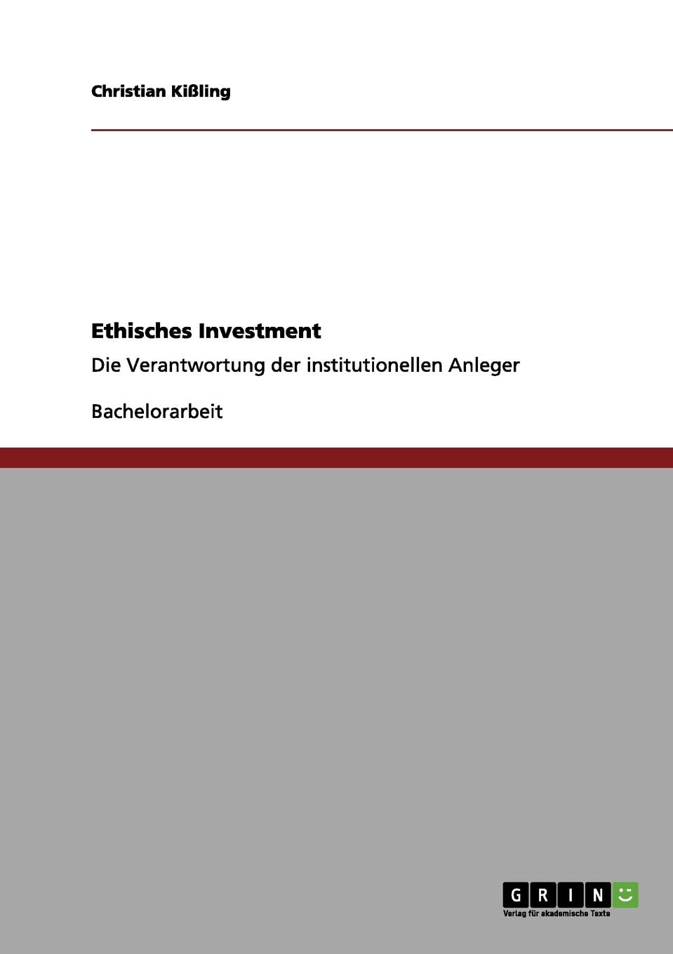 Ethisches Investment: Die Verantwortung der institutionellen Anleger Law