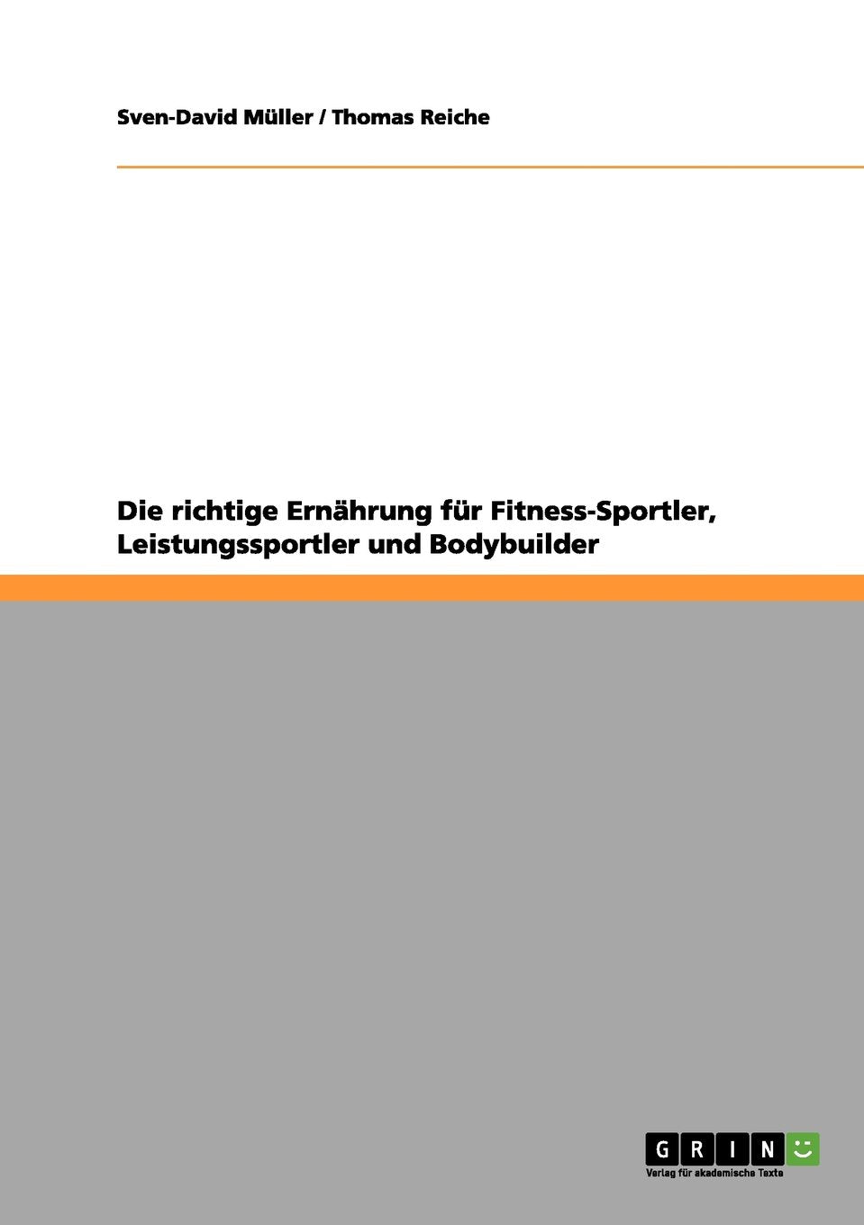 Die richtige Ernährung für Fitness-Sportler, Leistungssportler und Bodybuilder Books