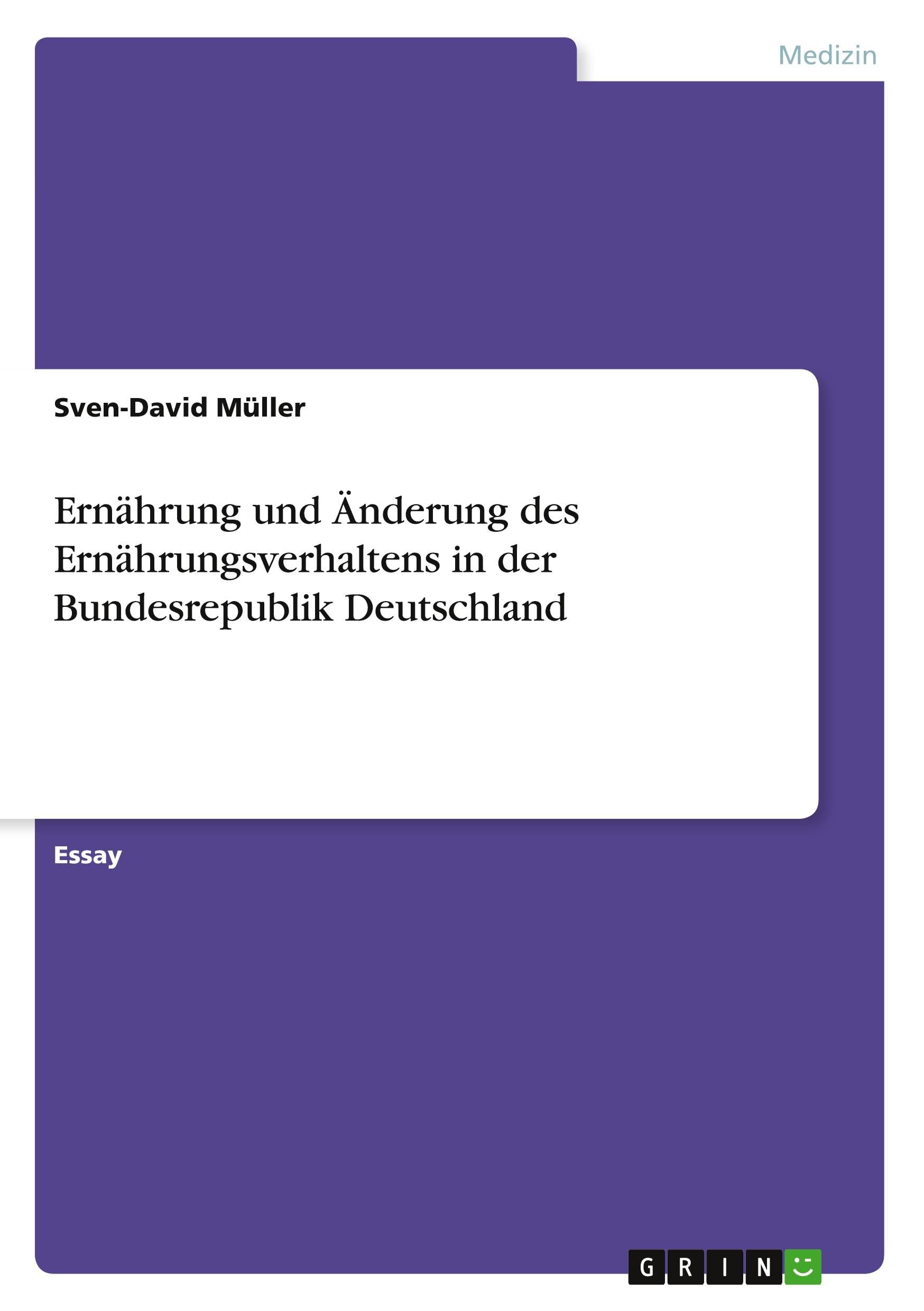 Ernährung und Änderung des Ernährungsverhaltens in der Bundesrepublik Deutschland Medicine