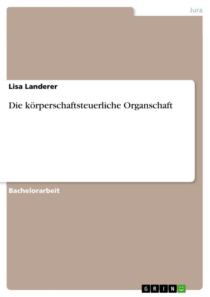 Die körperschaftsteuerliche Organschaft Law
