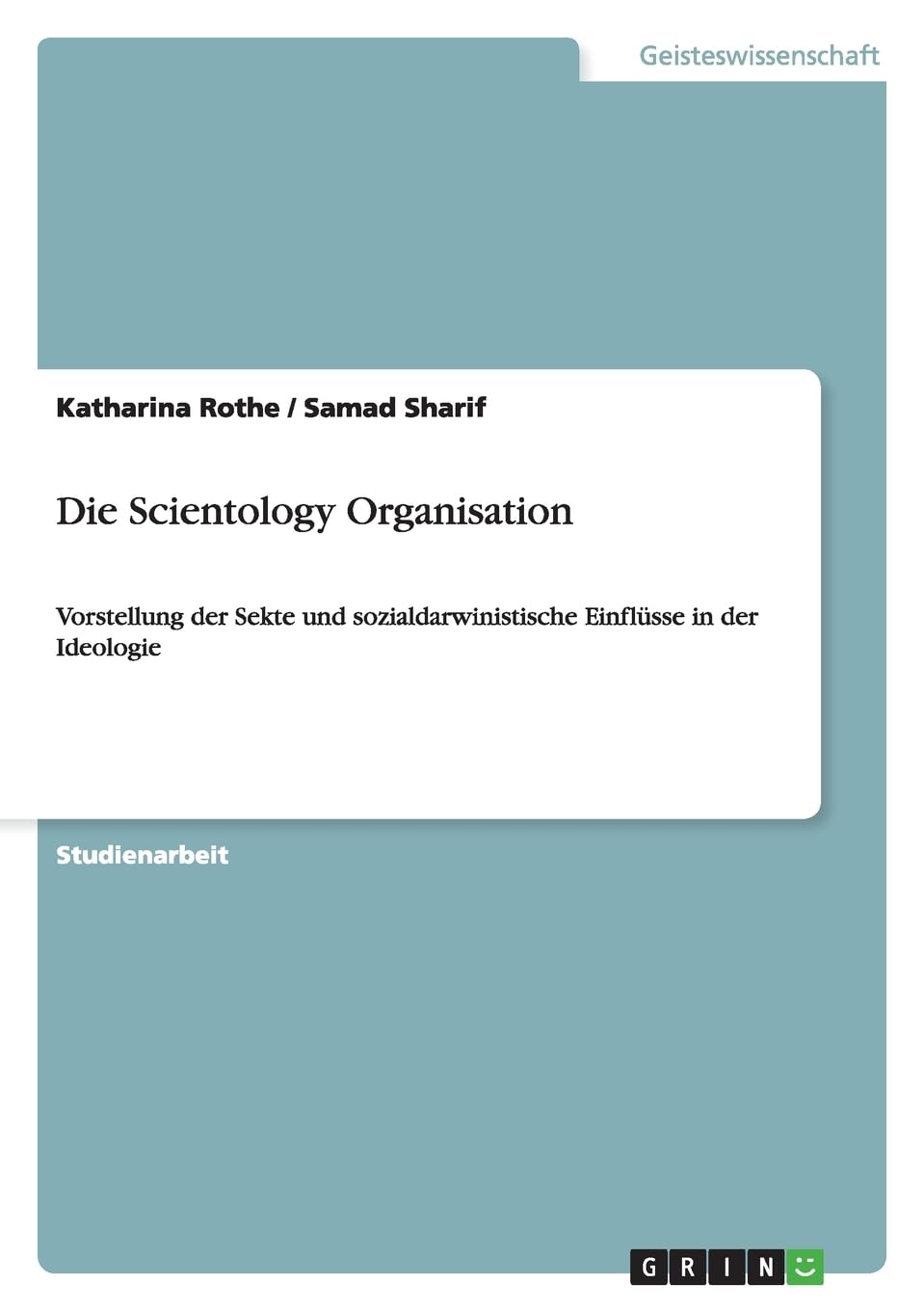 Die Scientology Organisation: Vorstellung der Sekte und sozialdarwinistische Einflüsse in der Ideologie Law