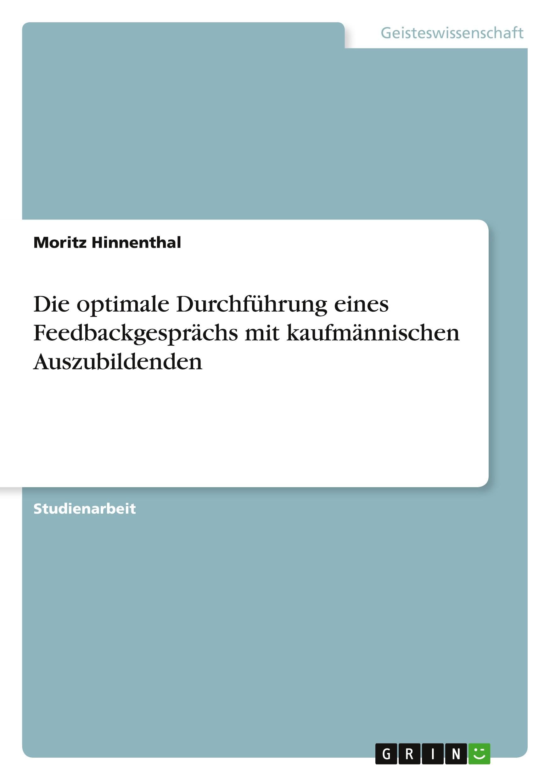 Die optimale Durchführung eines Feedbackgesprächs mit kaufmännischen Auszubildenden Business, Finance & Career