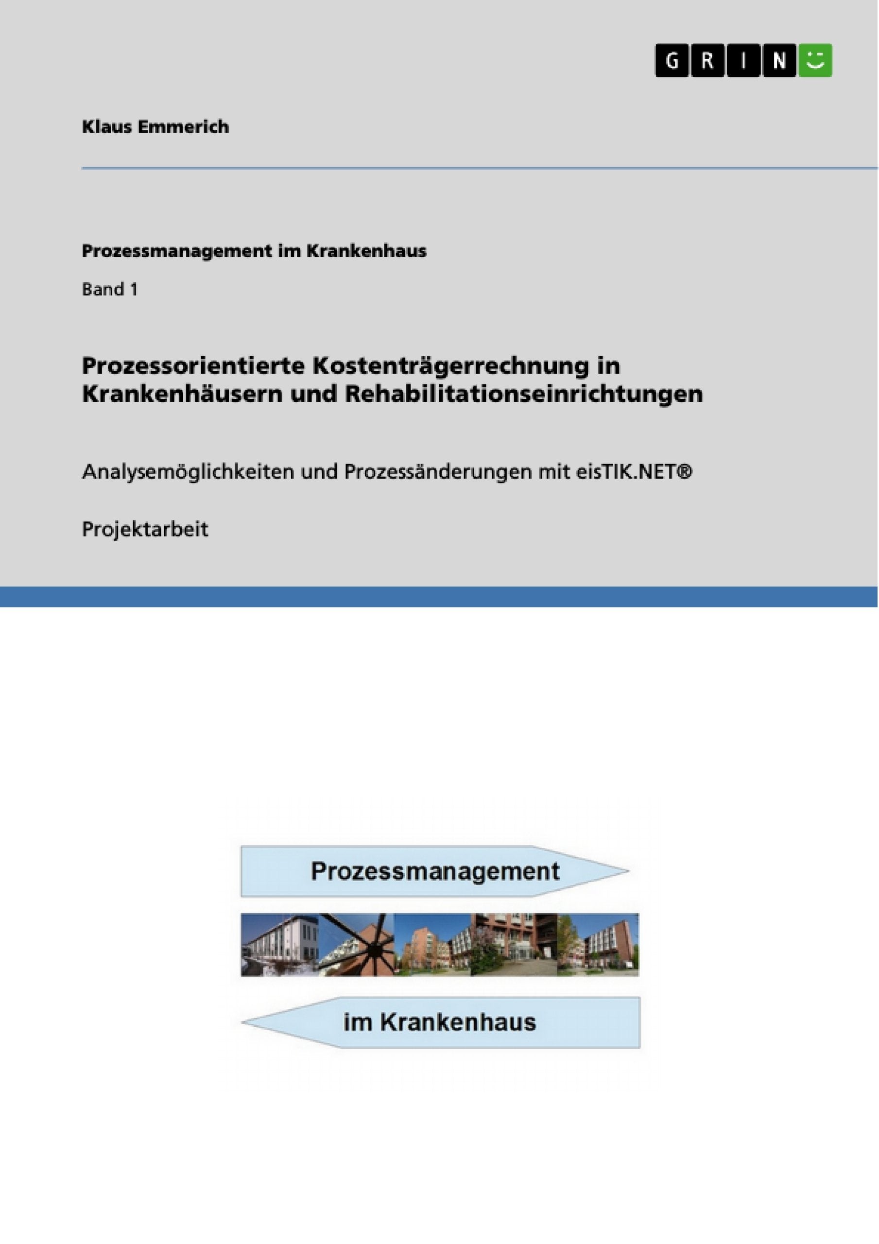 Prozessorientierte Kostenträgerrechnung in Krankenhäusern und Rehabilitationseinrichtungen book
