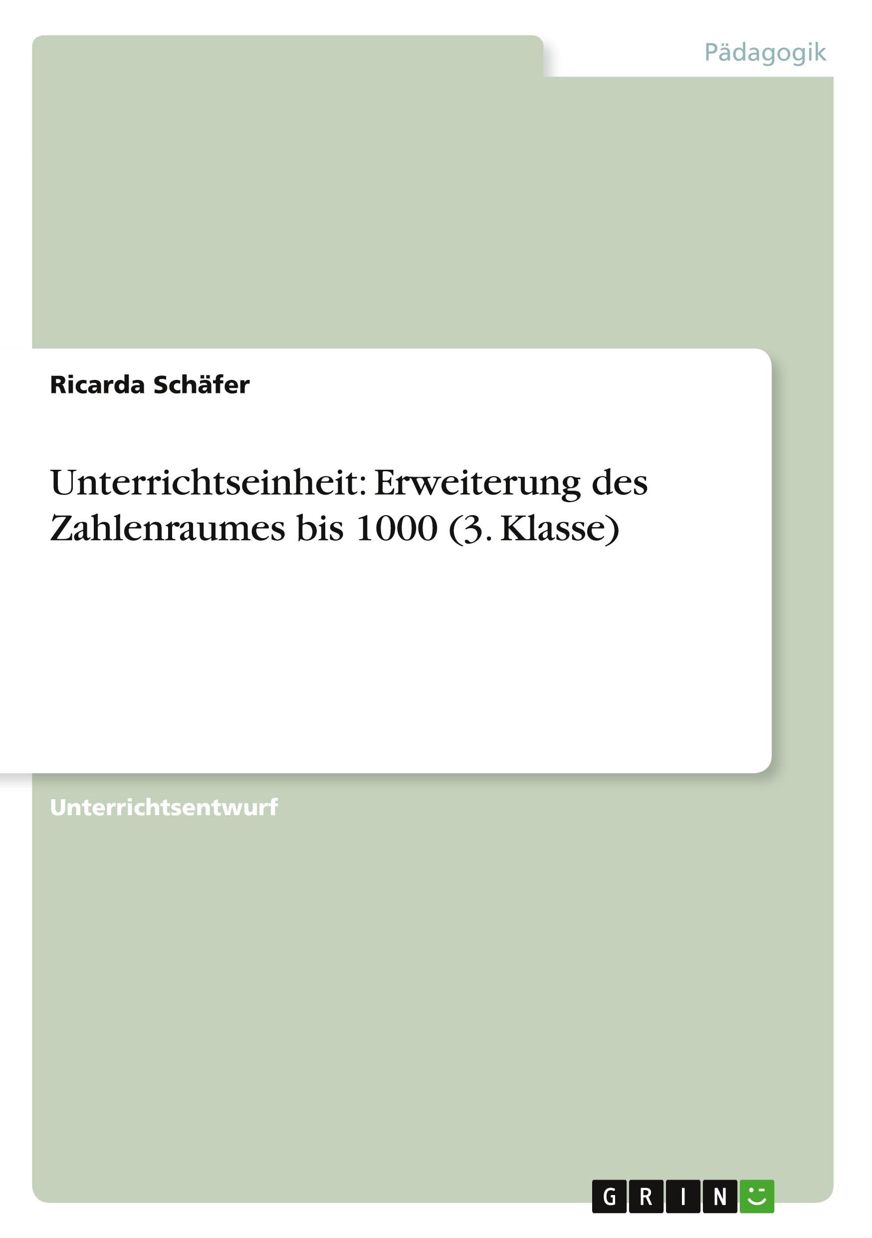 Unterrichtseinheit: Erweiterung des Zahlenraumes bis 1000 (3. Klasse) Books