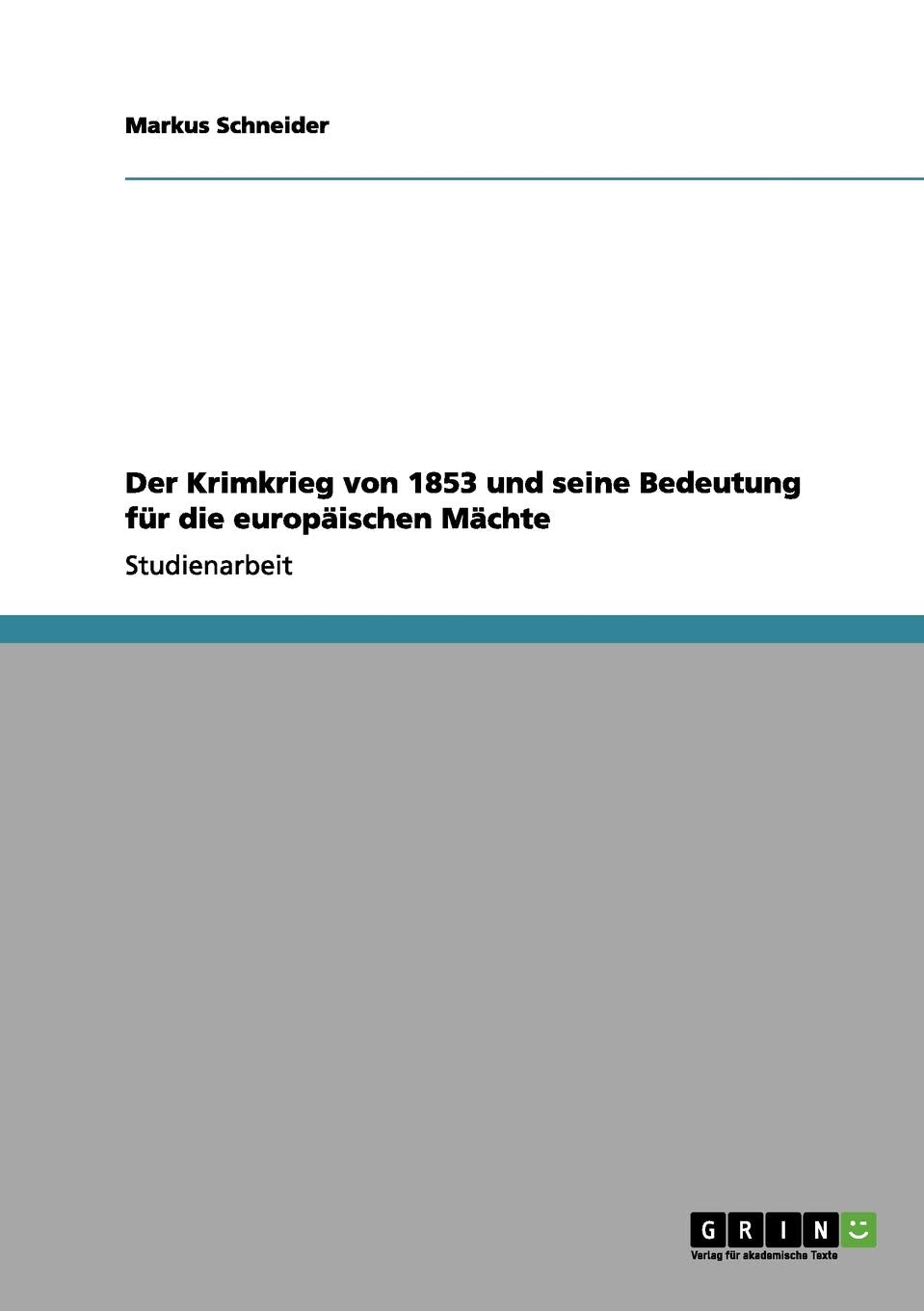Der Krimkrieg von 1853 und seine Bedeutung für die europäischen Mächte Politics & History